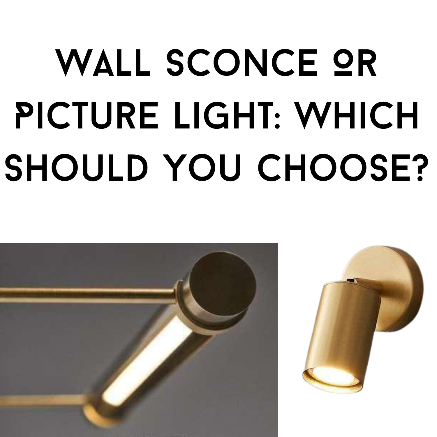 Picture Lights or Wall Sconces: How to Choose the Best Lighting for Your Needs